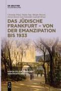 Kontexte zur jüdischen Geschichte Hessens / Das jüdische Frankfurt – von der Emanzipation bis 1933