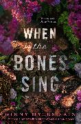 When the Bones Sing