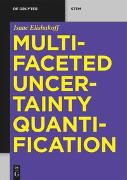 Multifaceted Uncertainty Quantification