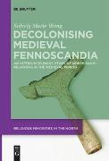 Decolonising Medieval Fennoscandia