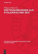 Papyrusurkunden aus ptolemäischer Zeit