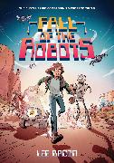 Fall of the Robots (The Last Human #2)