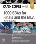 Crash Course 1000 SBAs for Finals and the MLA - Clinical Specialties