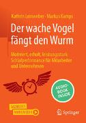 Der wache Vogel fängt den Wurm