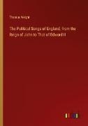 The Political Songs of England, from the Reign of John to That of Edward II