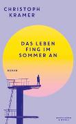 Das Leben fing im Sommer an