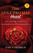 THE GOLF PRO HAS Heart