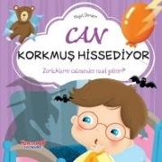 Can Korkmus Hissediyor - Hayat Dersleri