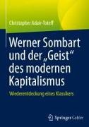 Werner Sombart und der „Geist“ des modernen Kapitalismus