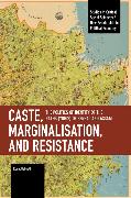 Caste, Marginalisation, and Resistance