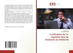 L¿utilisation de l'e-cigarette chez les étudiants en médecine