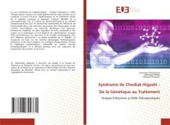 Syndrome de Chediak-Higashi : De la Génétique au Traitement