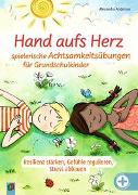 Hand aufs Herz - Spielerische Achtsamkeitsübungen für Grundschulkinder