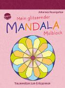 Mein glitzernder Mandala-Malblock. Traumwelten zum Entspannen