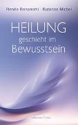 Heilung geschieht im Bewusstsein