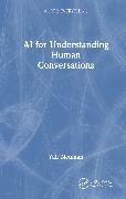 AI for Understanding Human Conversations