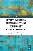 Luxury Marketing, Sustainability and Technology