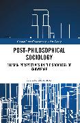 Post-Philosophical Sociology