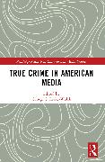 True Crime in American Media