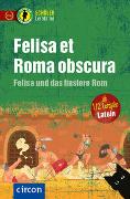 Felisa et Roma obscura – Felisa und das finstere Rom