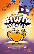 Fluffy und Robocat – Vorsicht, Kung-Fu Küken!