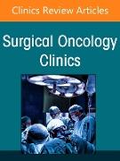 Peritoneal Surface Malignancy, An Issue of Surgical Oncology Clinics of North America: Volume 34-2