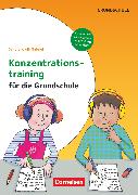 Konzentrationstraining für die Grundschule (4. Auflage, komplett überarbeitet und erweitert), Klasse 1-4, Kopiervorlagen