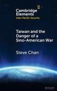 Taiwan and the Danger of a Sino-American War