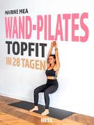 Wand-Pilates - Topfit in 28 Tagen