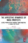 The Affective Dynamics of Mass Protests