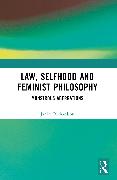 Law, Selfhood and Feminist Philosophy