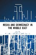 Media and Democracy in the Middle East