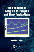 Time-Frequency Analysis Techniques and their Applications