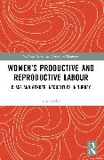 Women’s Productive and Reproductive Labour