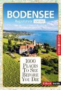 Reiseführer Bodensee. Regioführer inklusive Ebook. Ausflugsziele, Sehenswürdigkeiten, Restaurants & Hotels uvm