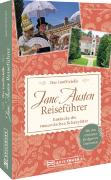 Der inoffizielle Jane Austen Reiseführer