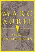 Marc Aurel. Selbstbetrachtungen