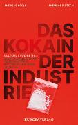 Das Kokain der Industrie