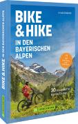 Bike & Hike in den bayerischen Alpen