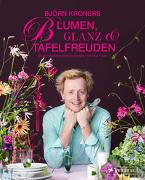 Blumen, Glanz und Tafelfreuden