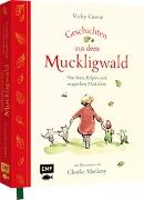 Geschichten aus dem Muckligwald – Geschenkbuch mit Zeichnungen von Bestseller-Illustrator Charlie Mackesy