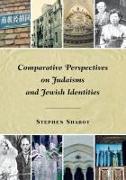 Comparative Perspectives on Judaisms and Jewish Identities