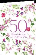 Doppelkarte / 50. Geburtstag (Blumen) / Hoch