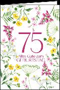 Doppelkarte / 75. Geburtstag (Blumen) / Hoch