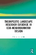 Therapeutic Landscape Research Evidence in Eco-neighbourhood Design