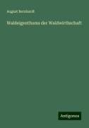 Waldeigenthums der Waldwirthschaft