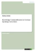 Knowledge Commodification in German Speaking Universities