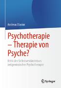 Psychotherapie – Therapie von Psyche?