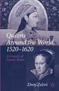 Queens Around the World, 1520–1620