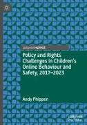 Policy and Rights Challenges in Children’s Online Behaviour and Safety, 2017–2023